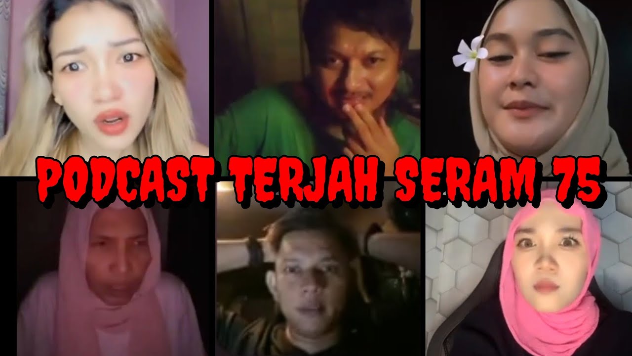 PodCasT Terjah SeRaM🕯️75