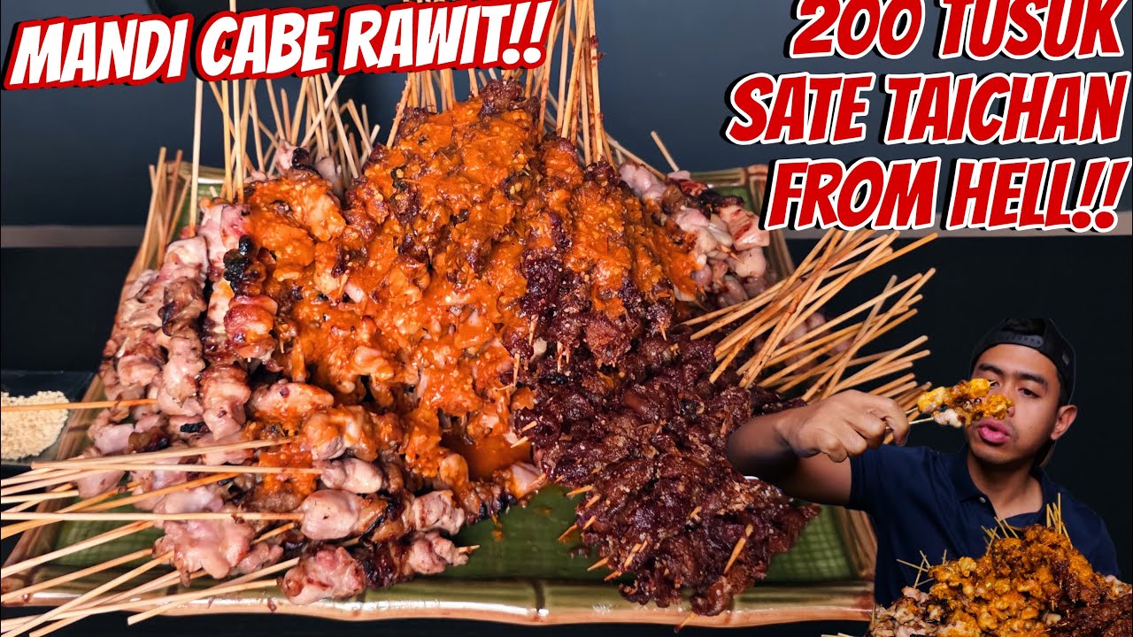 HAMPIR NYERAH MAKAN 200 TUSUK SATE TAHICAN MANDI CABE RAWIT SYAITON!!