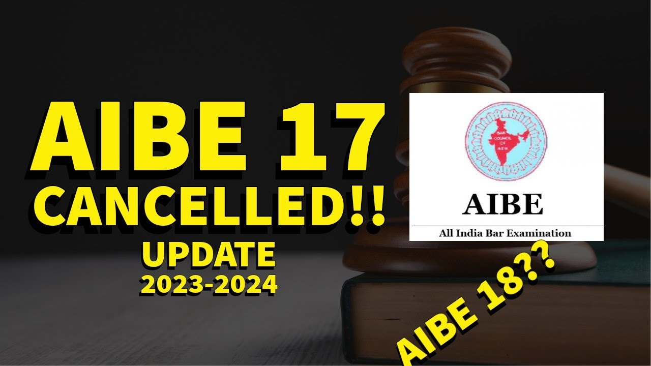 AIBE 17 EXAM CANCELLED!! New Notification (Updated Video 2023-2024) @lawkagyan BBALLBGYAN