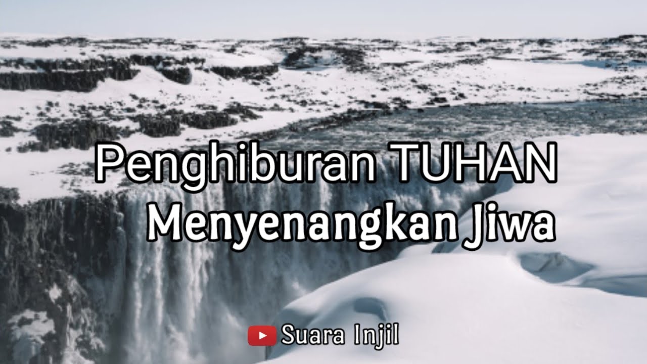 Penghiburan Tuhan Menyenangkan Jiwa. Renungan Dan Doa Malam Suara Injil.
