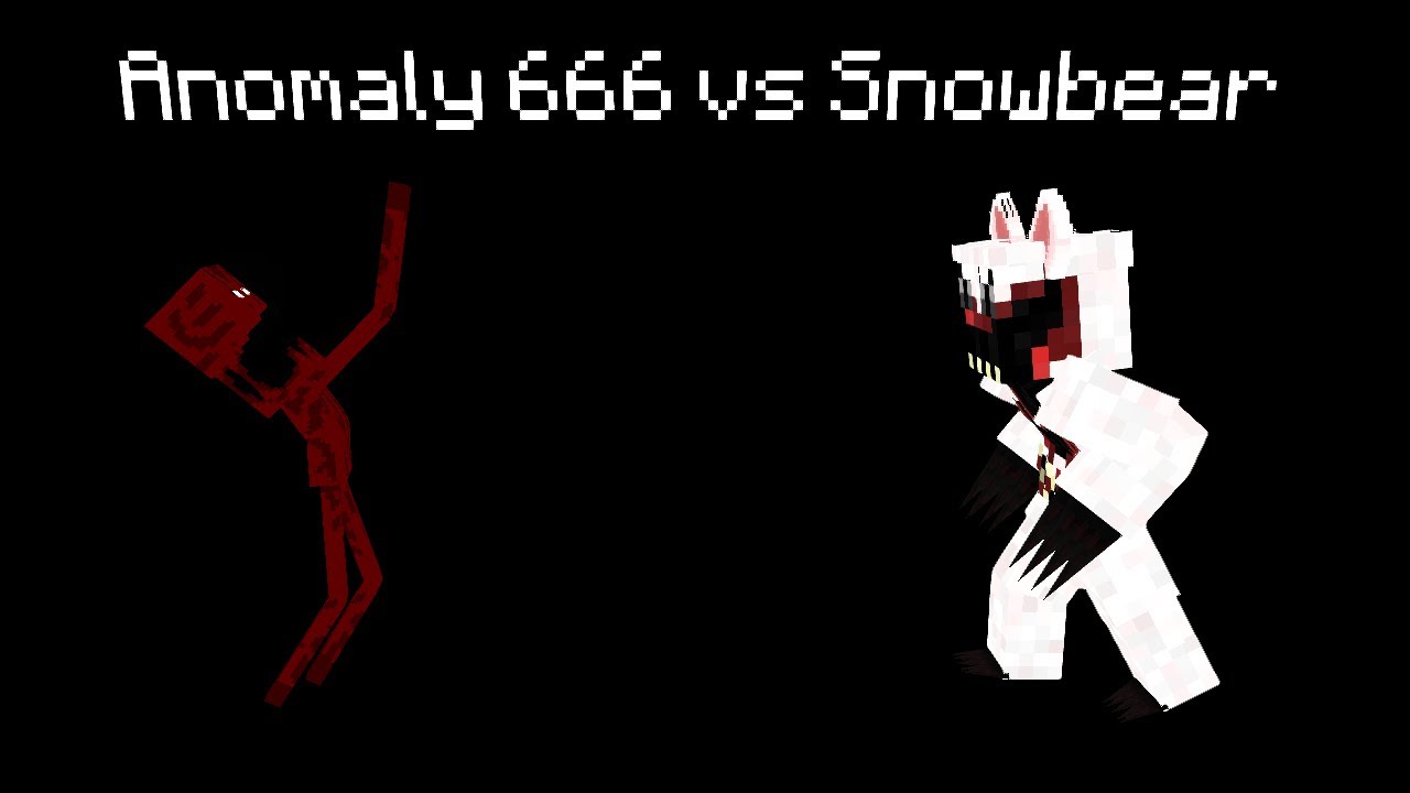 Anomaly 666 vs Snowbear