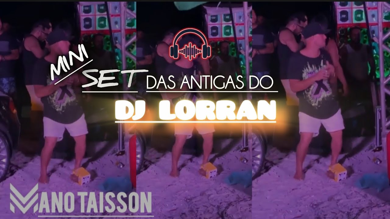 MINI SET DAS AS ANTIGAS DO @DJ LORRAN 🎶