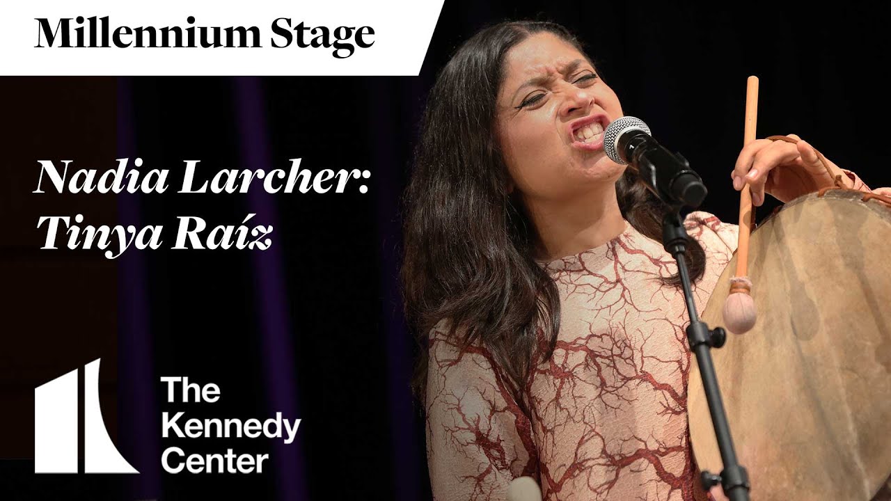 Nadia Larcher: Tinya Raíz - Millennium Stage (June 28, 2024)