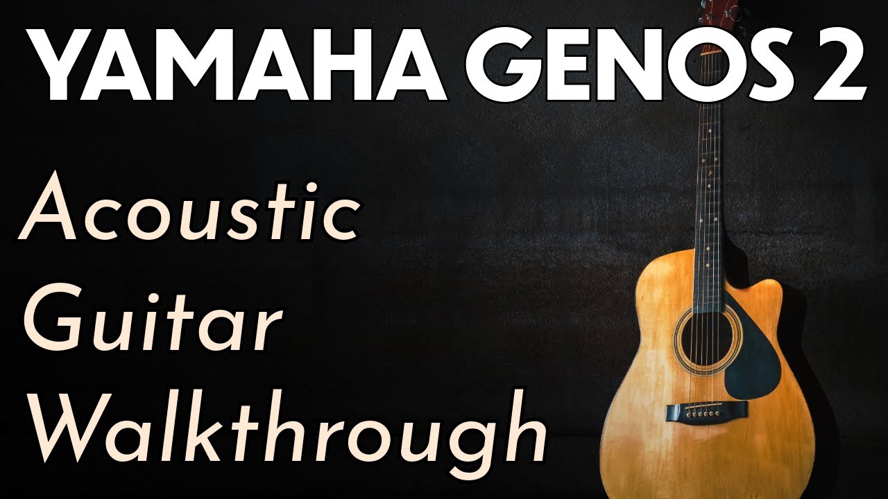 Yamaha Genos 2 Acoustic Guitar walkthrough.