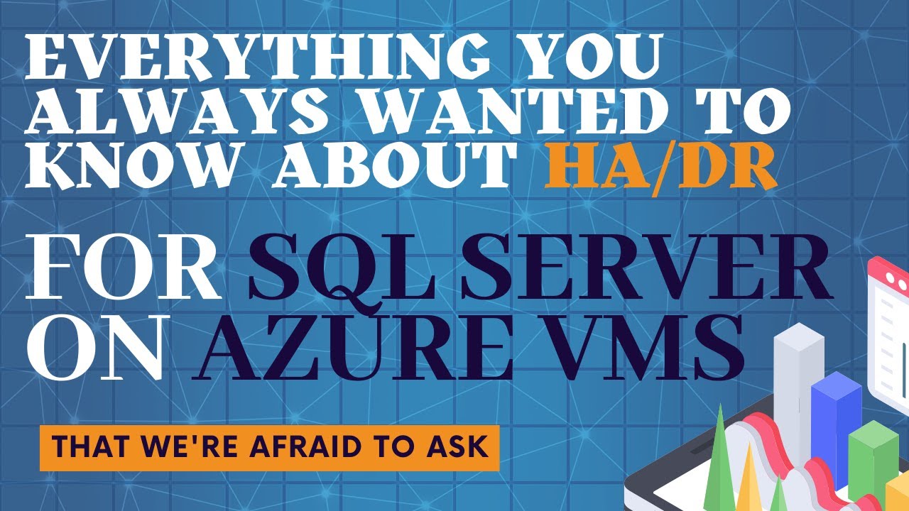 Everything you always wanted to know about HA/DR for SQL Server on Azure VMs but were afraid to ask