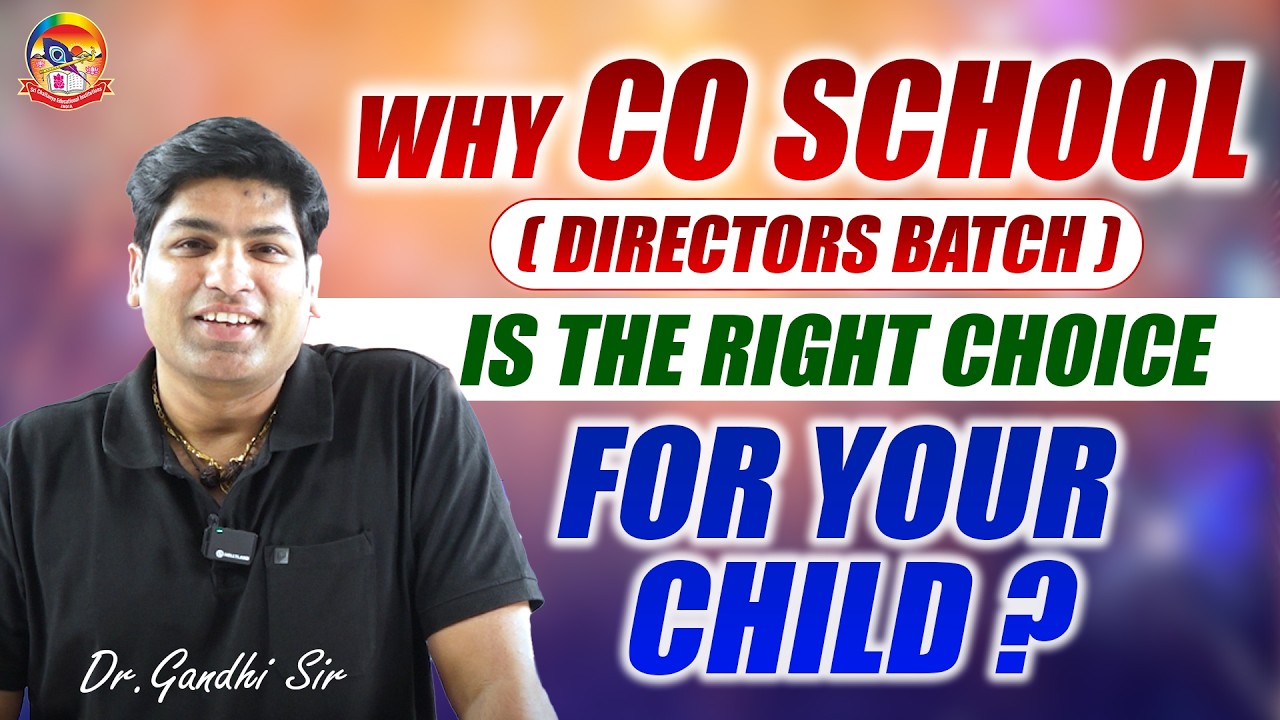 Why CO School ( Directors Batch ) is the Right Choice for Your Child | @srichaitanyagosala