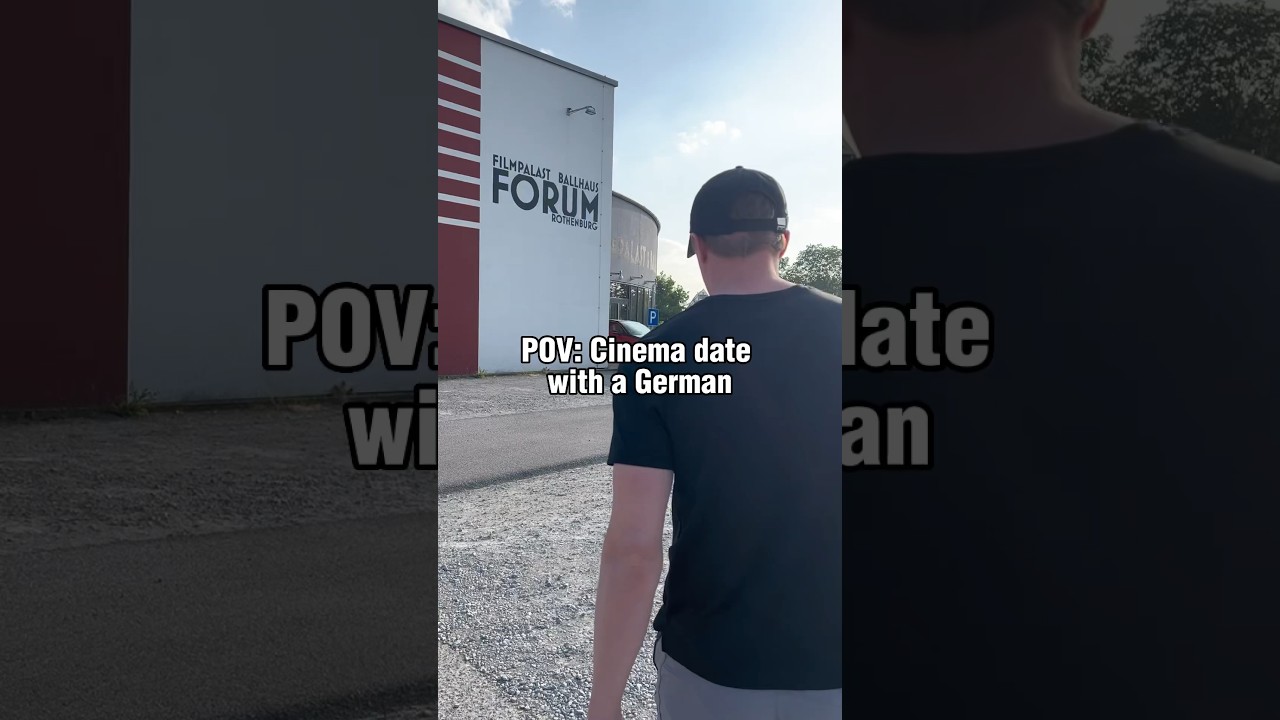 POV: Cinema date with a German 🇩🇪🍿