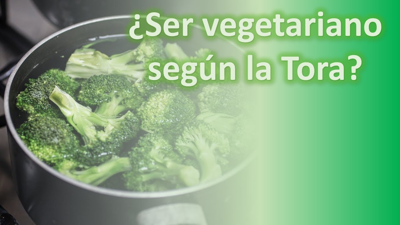 ¿Qué dice el judaísmo sobre ser vegetariano?