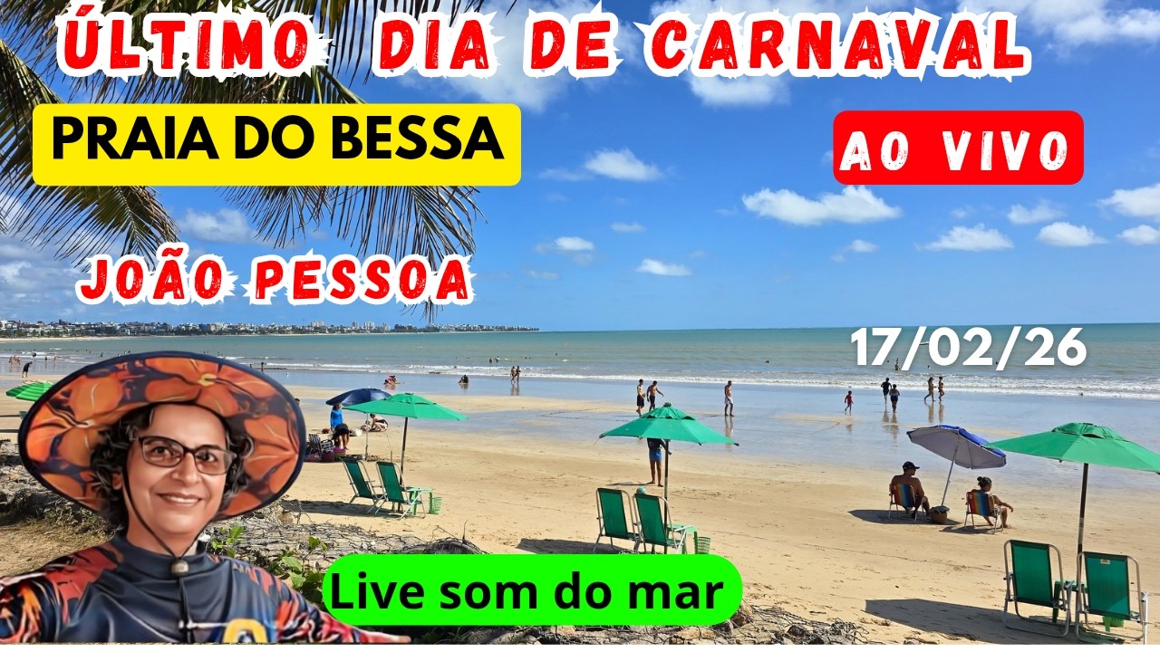 TERÇA FEIRA DE CARNAVAL NA PRAIA DO BESSA | JOÃO PESSOA PARAÍBA - BRASIL 17/02/26