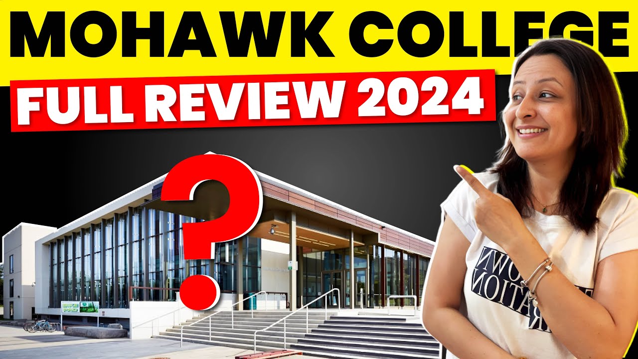 Mohawk college complete review 2024 | Full details by an expert