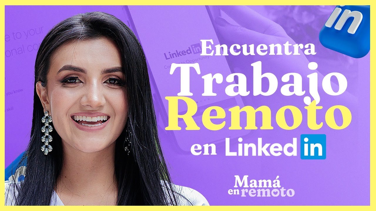 C&Oacute;MO BUSCAR TRABAJO EN LINKEDIN - Tips para encontrar empleo remoto R&Aacute;PIDAMENTE📲