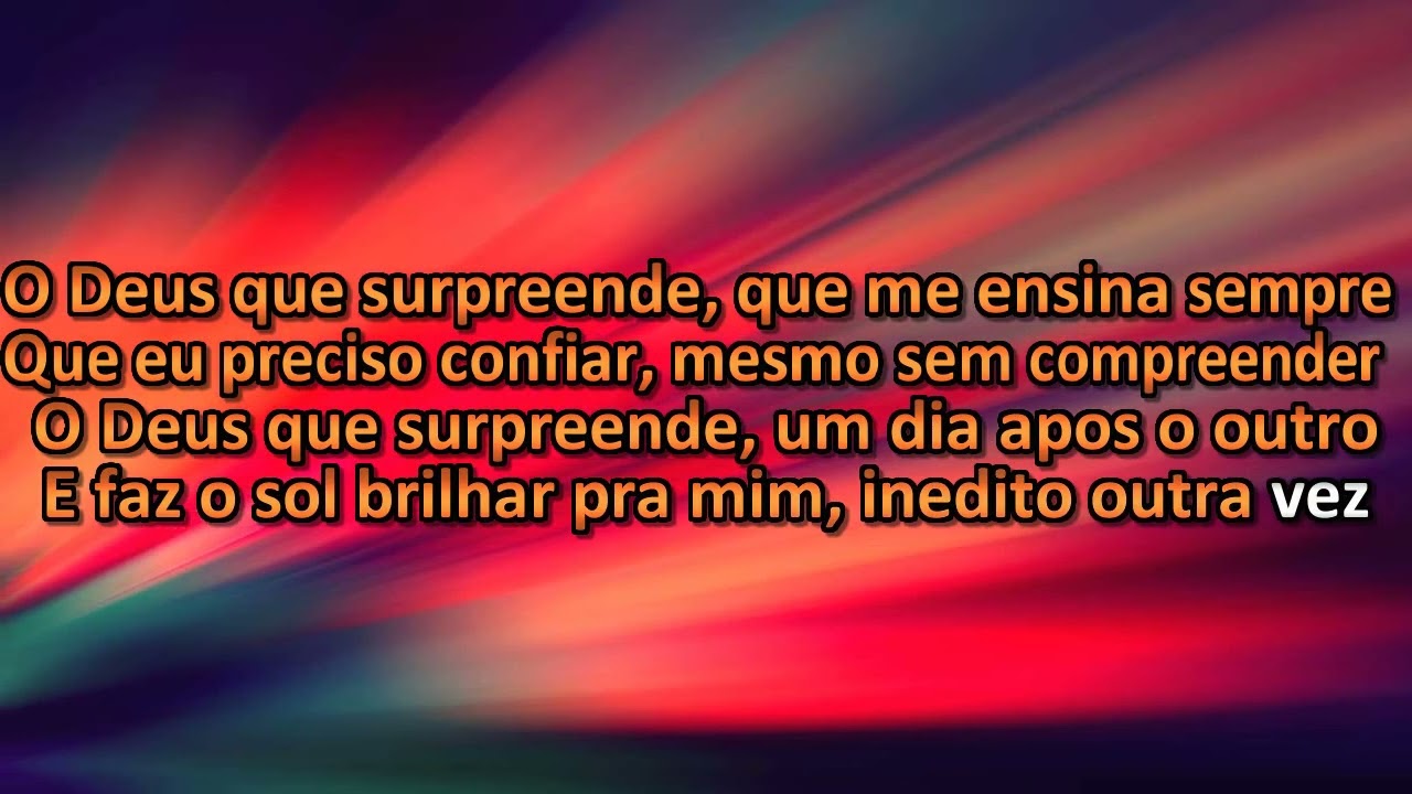 O Deus Que Surpreende - Davi Sacer Playback (Ao vivo)