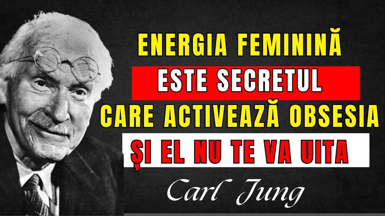 Secretul energiei feminine care face orice bărbat obsedat (puține o folosesc) | Carl Jung