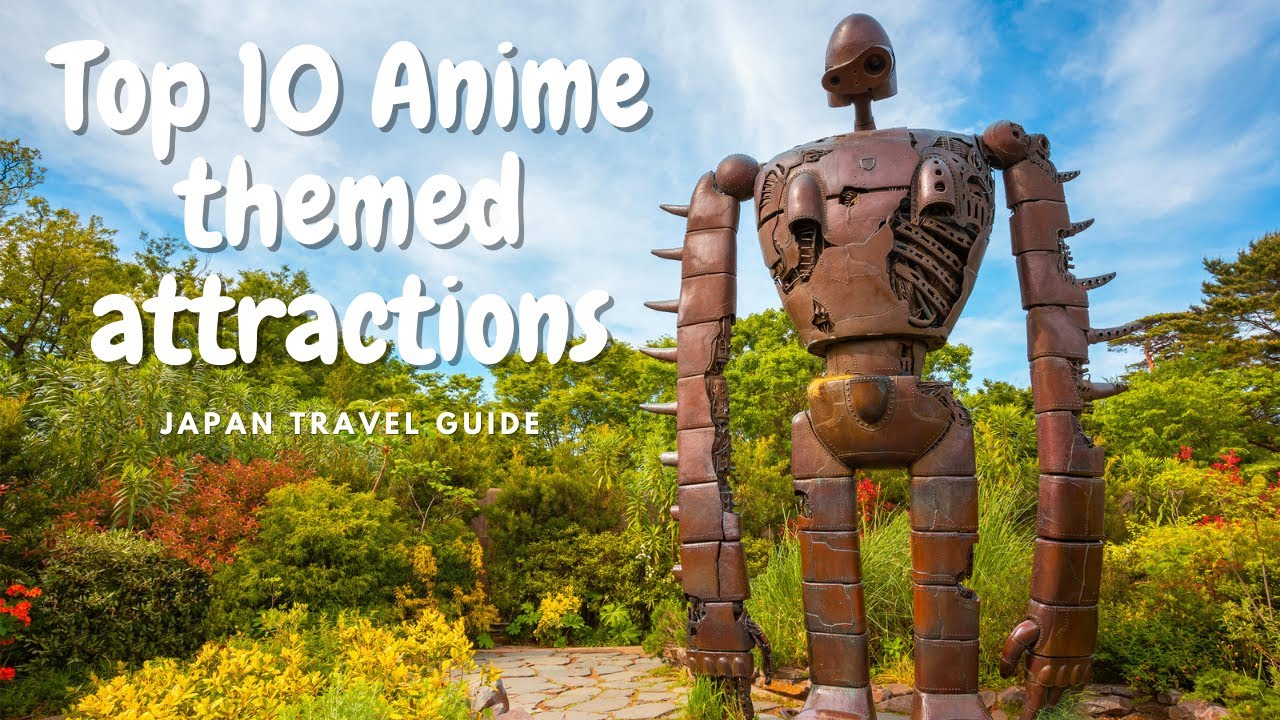 Top 10 Anime attractions in Japan 2024