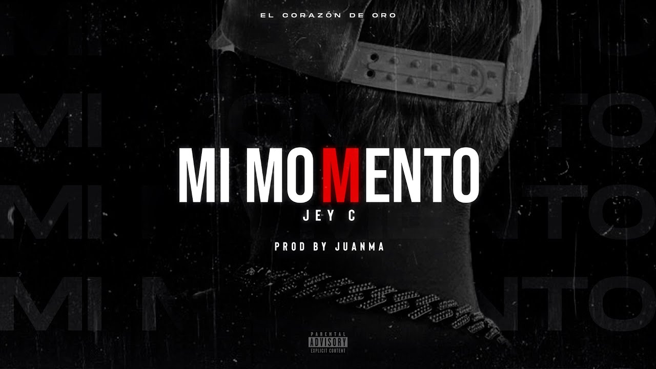 JeyC, Juanma the Producer - MI MOMENTO (Video Oficial)