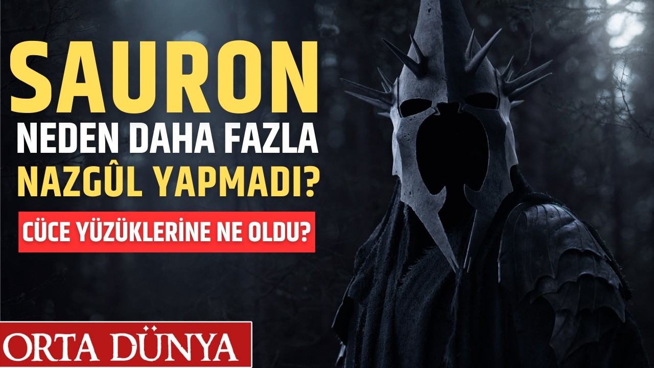SAURON Cüce Yüzükleri ile Neden NAZGUL yapmadı? Yüzüklerin Efendisi | Orta Dünya