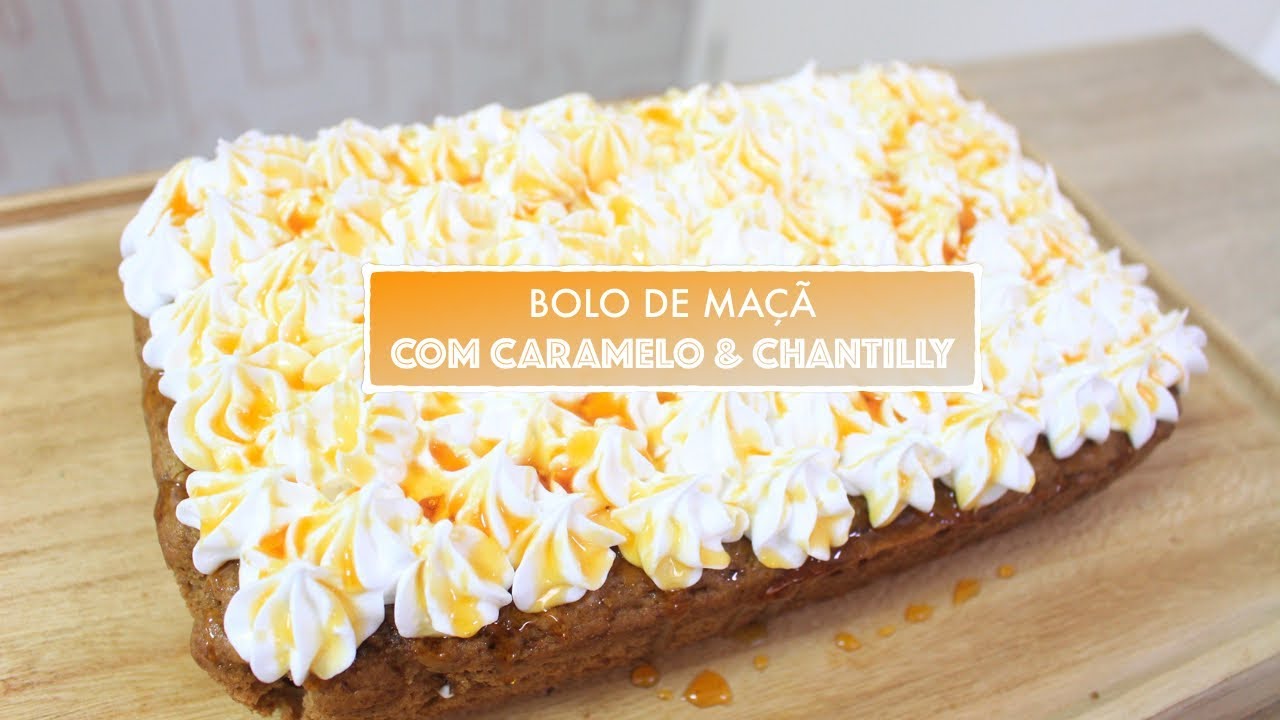 BOLO DE MAÇÃ COM CARAMELO & CHANTILLY CASEIRO #528 | Receitas da Mussinha