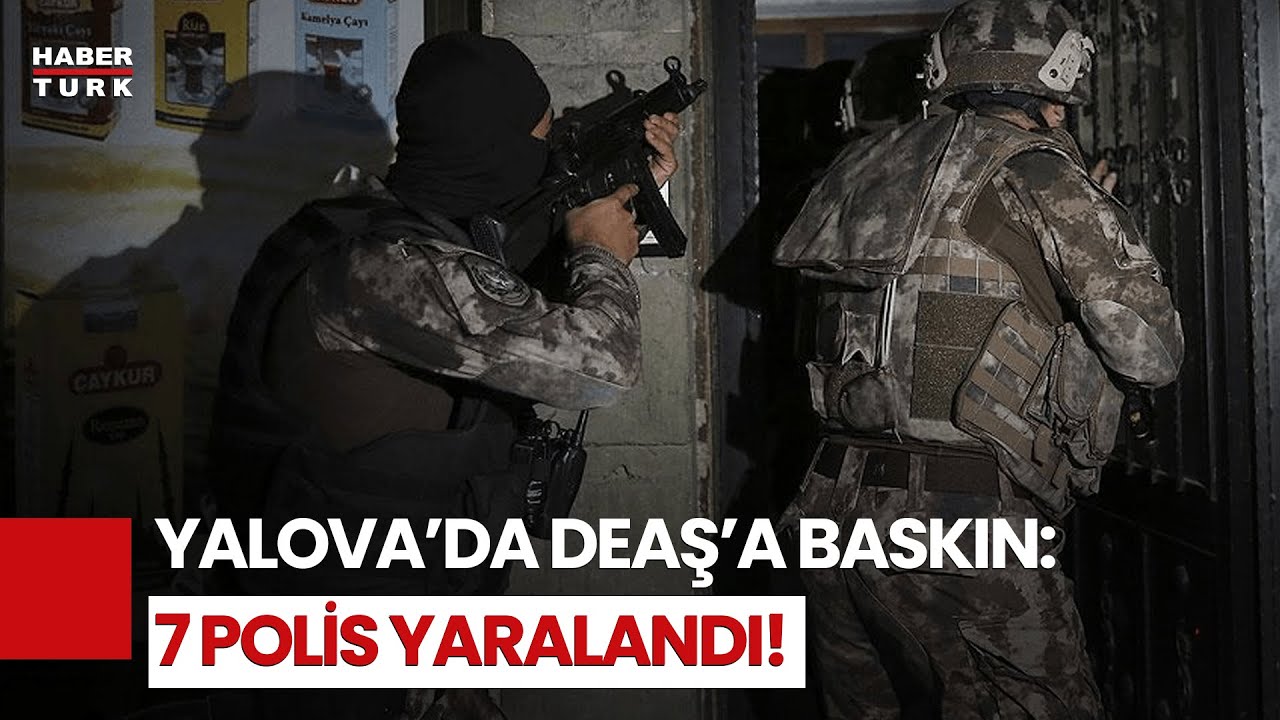 Yalova'da DEAŞ&rsquo;a Y&ouml;nelik &Ccedil;atışma: 7 Polis Yaralandı, Olayın Detayları!