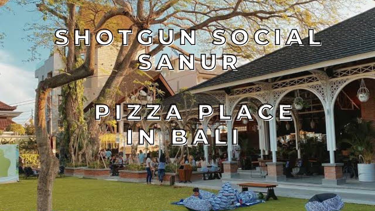 BEST PIZZA BALI, SHOTGUN SOCIAL SANUR