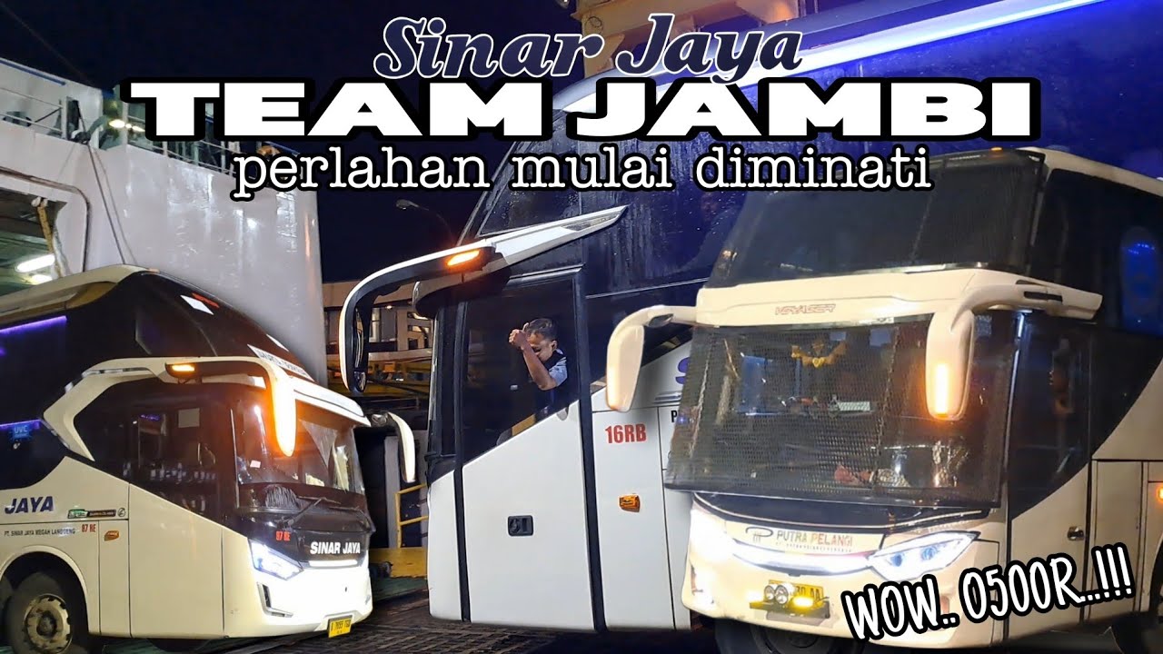SINAR JAYA JAMBI MULAI DIMINATI,, ADA ROLINGAN MOBIL DENPASAR,, PUTRA PELANGI O500R TRIP JAKARTA‼️