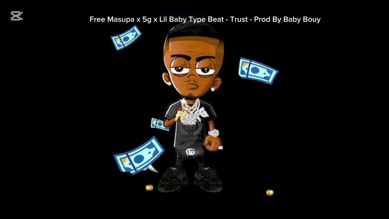 Free Lil Baby x Masupa x 5g Type Beat - Trust - Prod By Baby Bouy