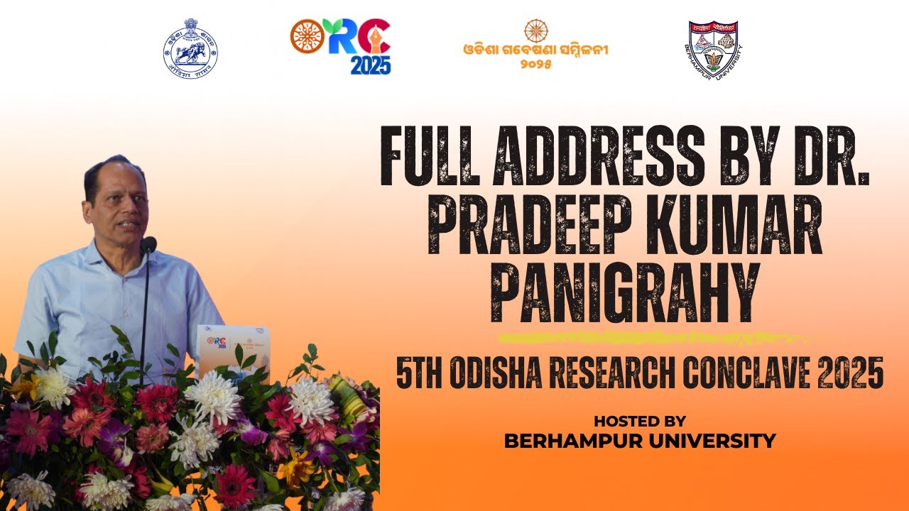 Full Address by Dr. Pradeep Kumar Panigrahy | ORC2025 | Youth, Research & Nation Building | BU