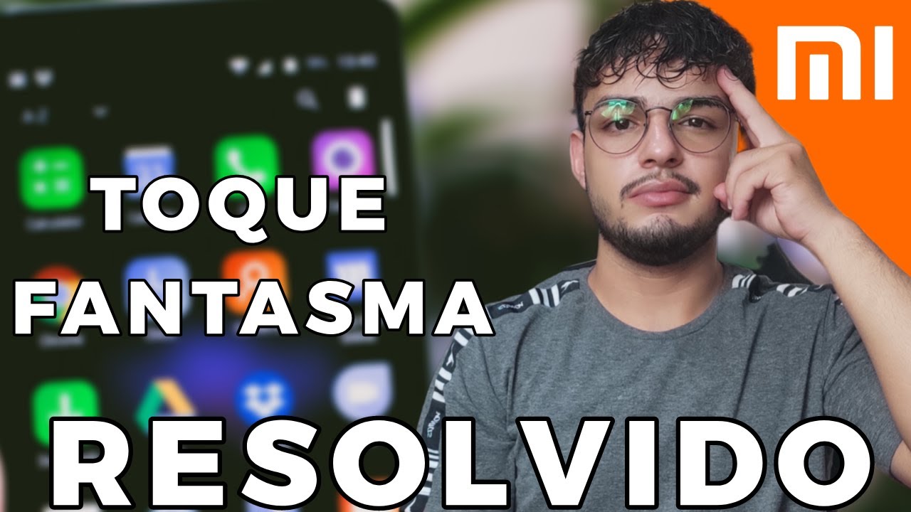 COMO RESOLVER TOQUE FANTASMA NO SEU XIAOMI - GHOST TOUCH