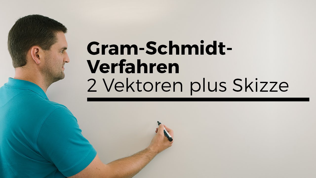 Gram-Schmidt-Verfahren mit 2 Vektoren plus Skizze, mit Normalisierung | Mathe by Daniel Jung