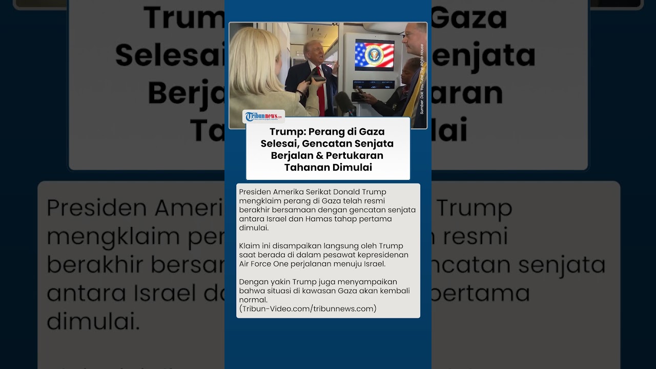 Gencatan Senjata Dimulai, Trump Klaim Perang Gaza Berakhir dan Situasi Akan Kembali Normal