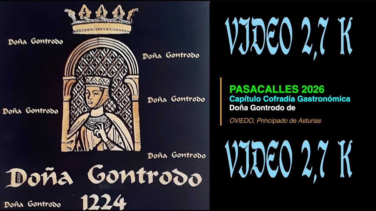 PASACALLES 2026 CAPITULO COFRADÍA GASTRONÓMICA DE DOÑA GONTRODO DE OVIEDO, PRINCIPADO DE ASTURIAS,