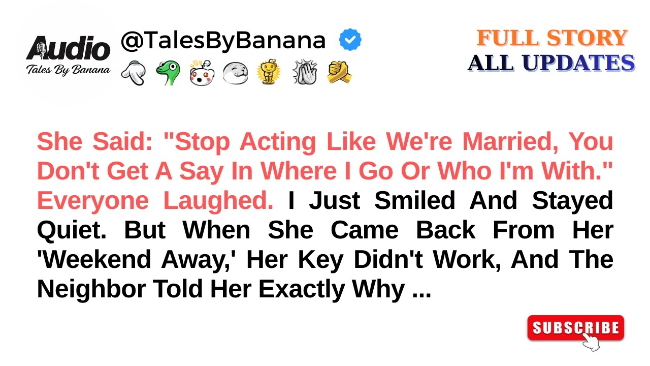 She Said: “Stop Acting Like We’re Married, You Don’t Get A Say In Where I Go Or Who...- Best Reddit