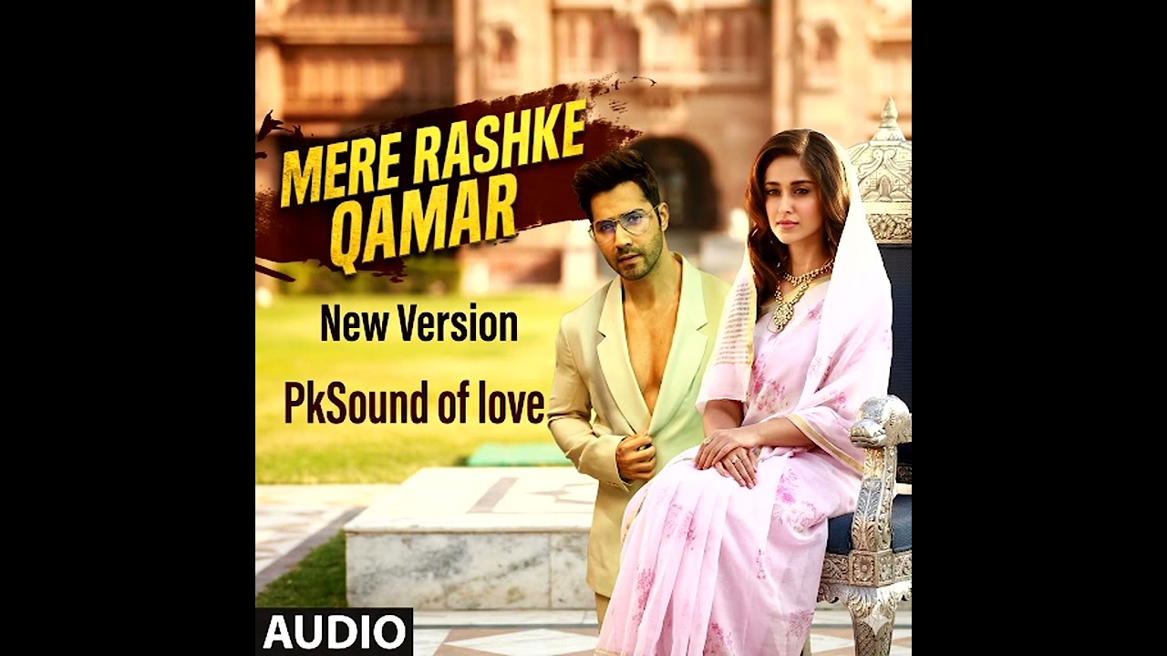 Mere rashke qamar (New Version)Official Audio Bollywood romantic love songs ♥️♥️♥️2026