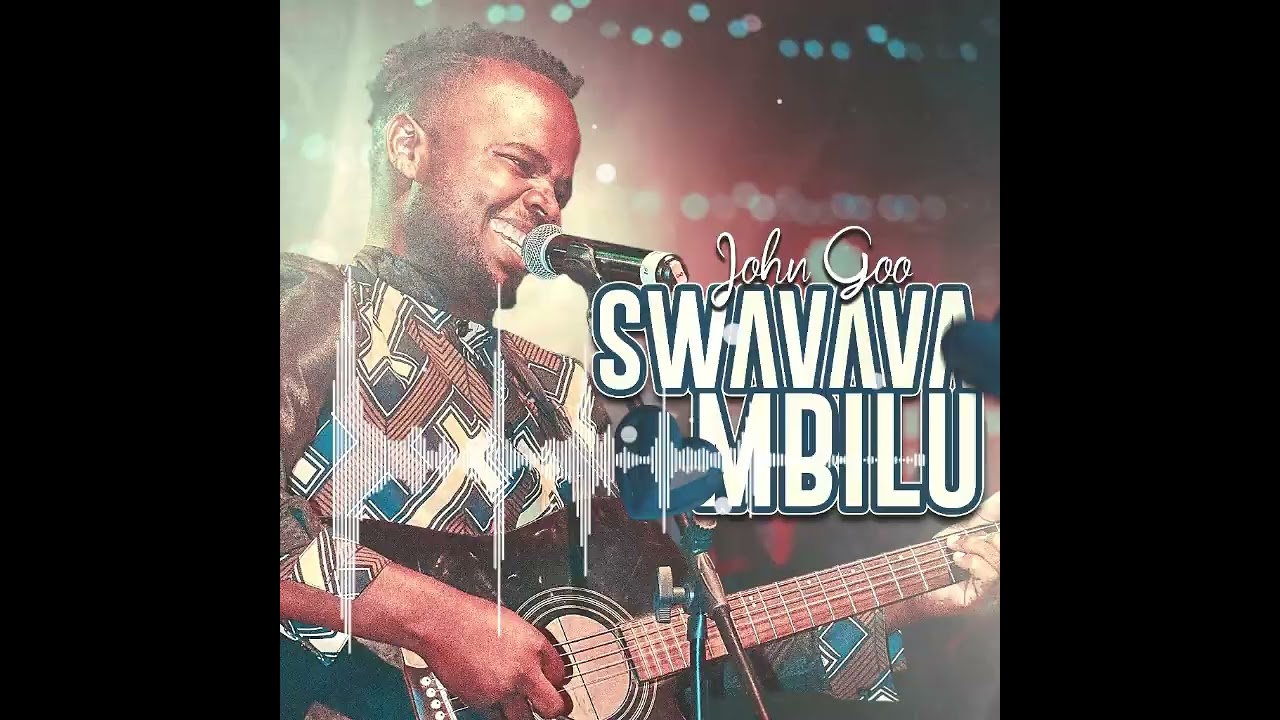 John Goo - Swavava Mbilu (Official Music &Aacute;udio)