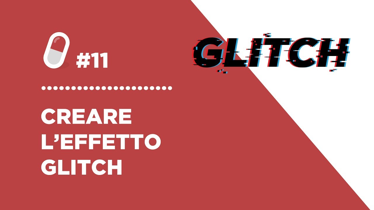 Pillola #11 - Creare l'effetto Glitch (interferenza)