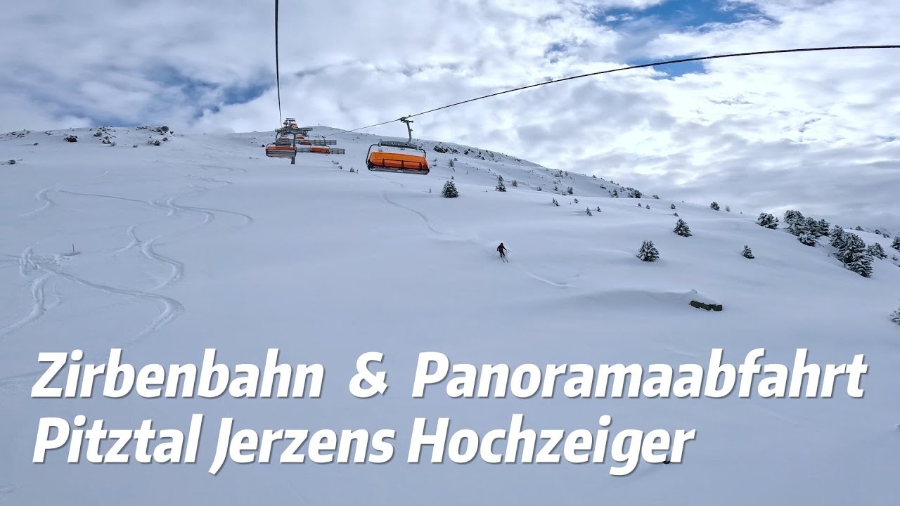 Zirbenbahn & Panoramaabfahrt (Skilift Pitztal Jerzens Hochzeiger)