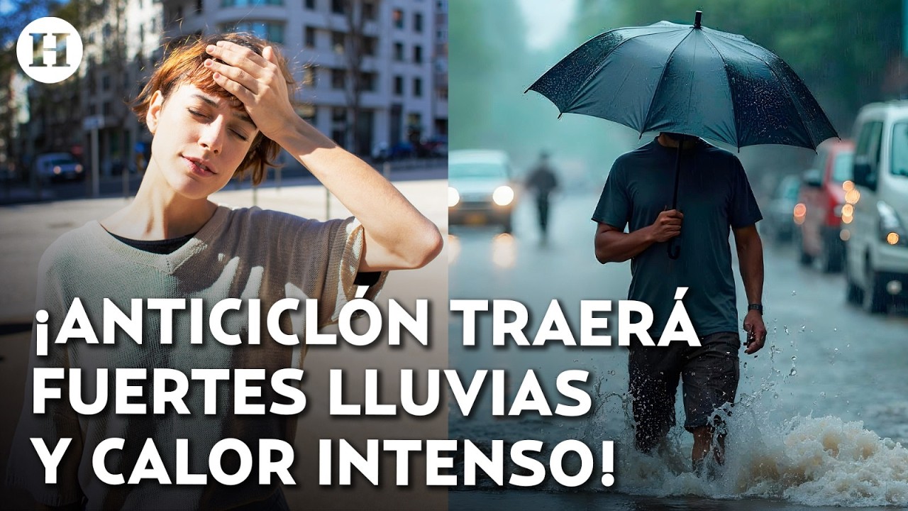 ¿Calor inesperado o tormentas peligrosas? Anticiclón en México traerá clima loco en estos estados