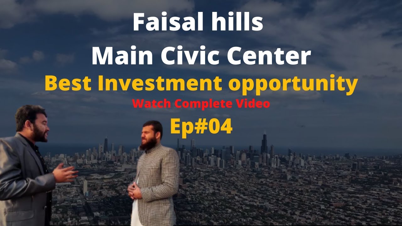 Faisal Hills Main Civic Centre | Best Investment Opportunity  | Ep#04 | Fahad Saeed