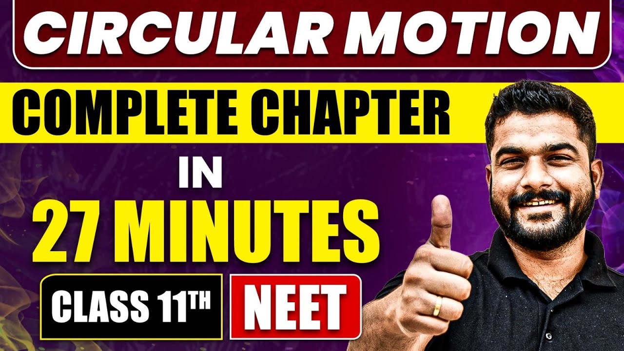 CIRCULAR MOTION in 27 Minutes | Full Chapter Revision | Class 11 NEET