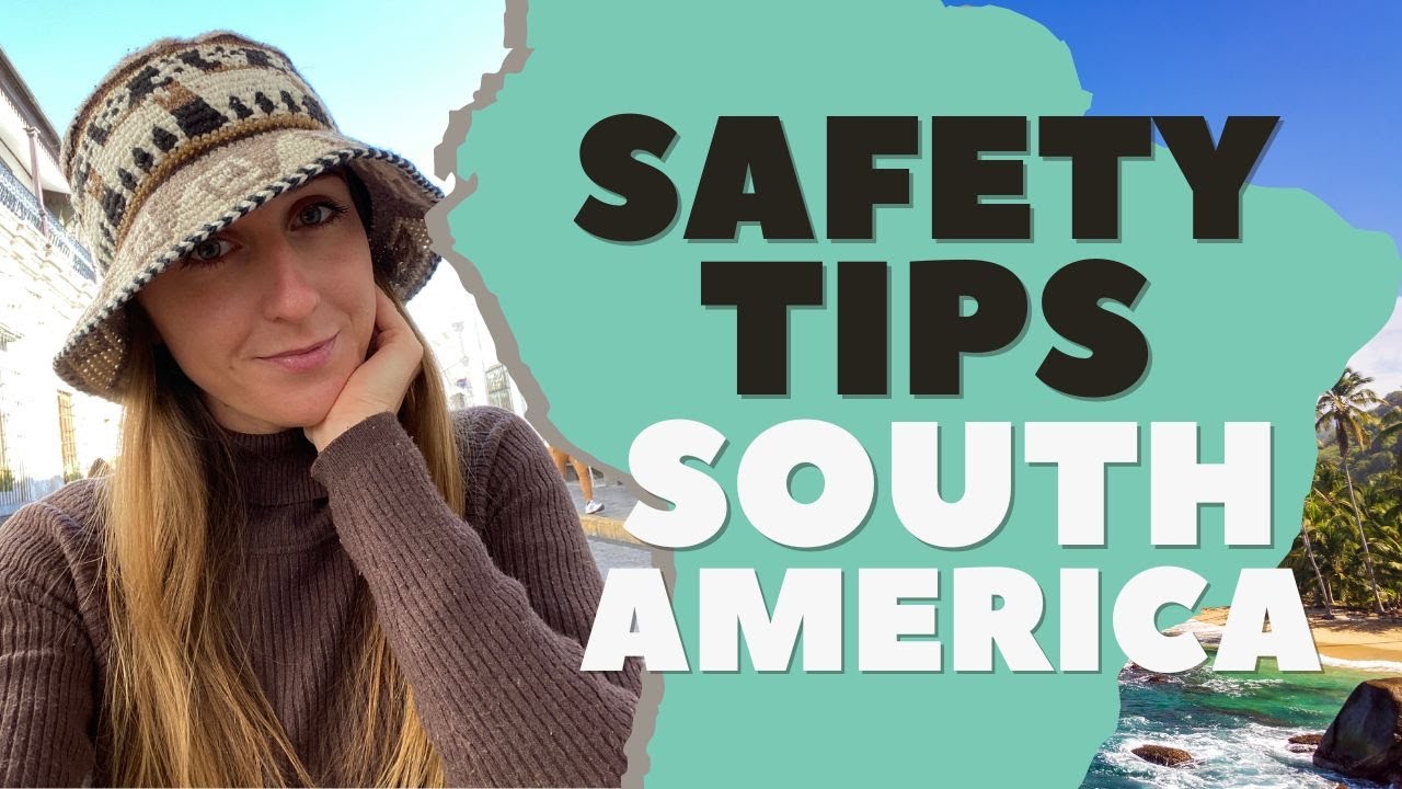 How to NOT get robbed in South America + Safest Travel Destinations