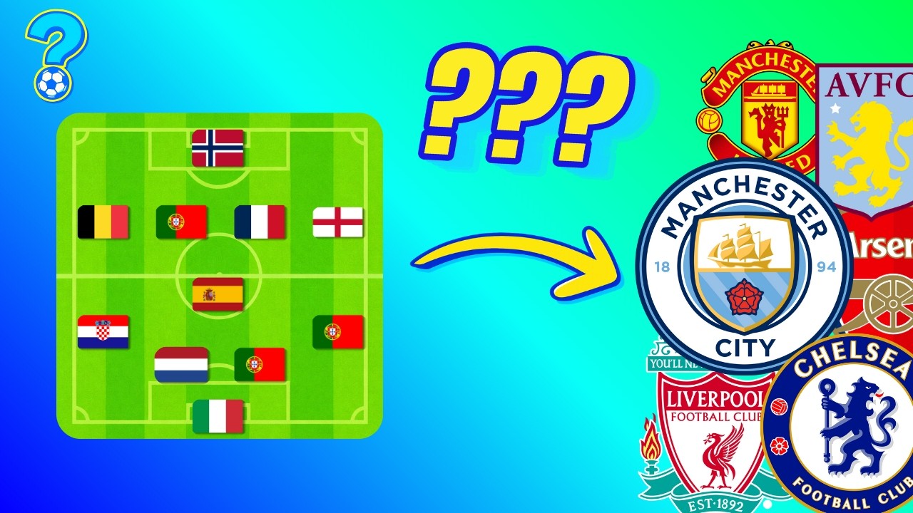 Guess the CLUB by PLAYERS COUNTRY (Special Premier League)