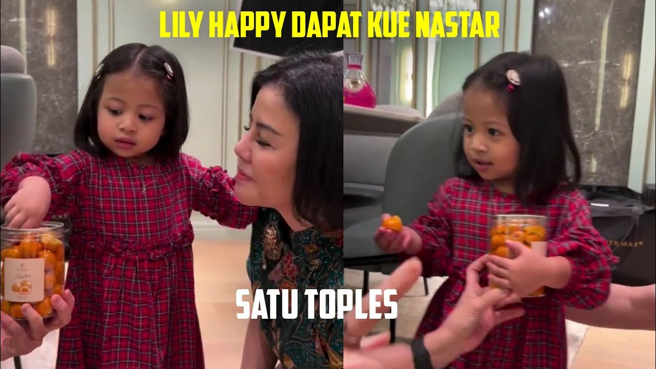 LILY HAPPY DAPAT KUE NASTAR, SATU TOPLES