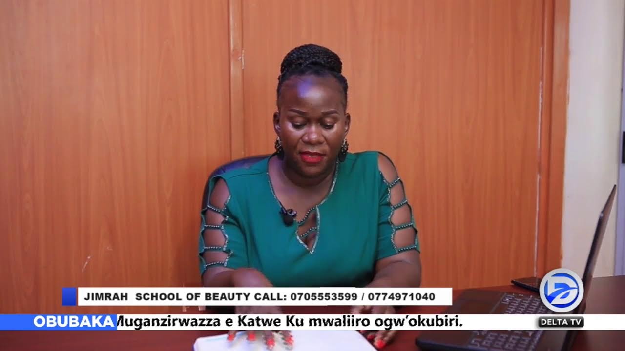 #LEETA OMWANA KU JIMRAH SCHOOL OF BEAUTY  AYIGE OMULIMU GWOMUMUTWE, DELTA TV TUKOLE