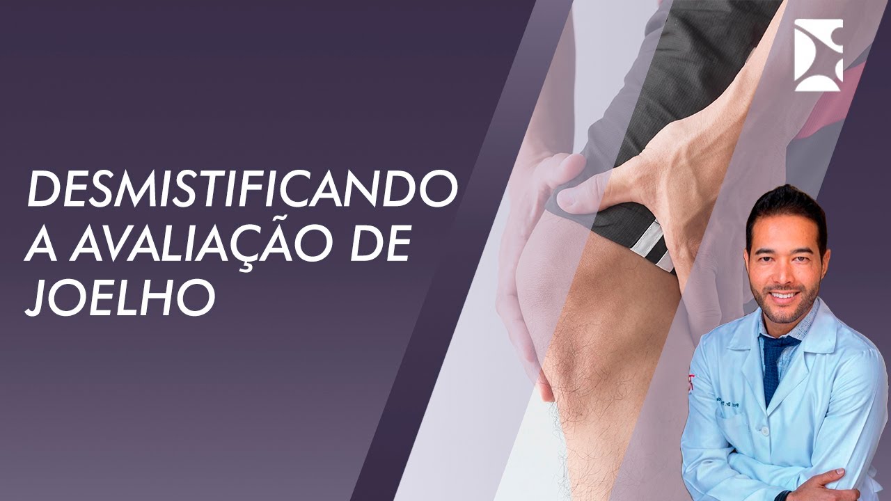 Desmistificando a avaliação de joelho