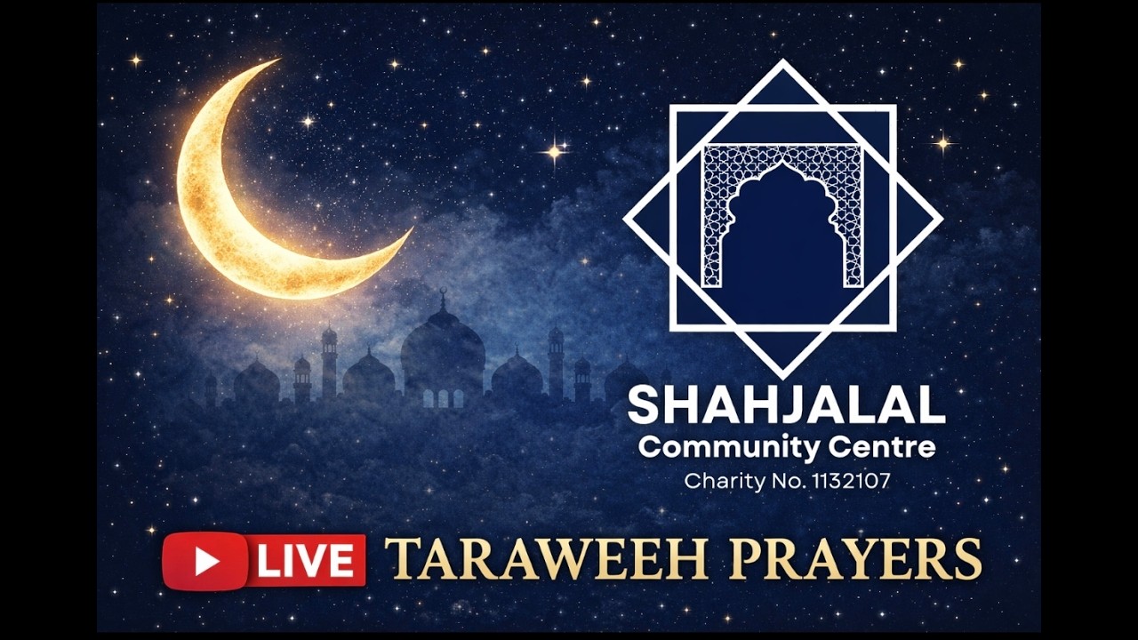 Day 14 - Taraweeh 2026 at Shahjalal Islamic Centre