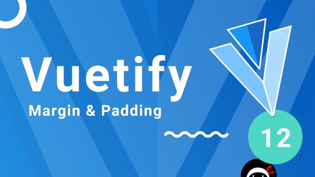 Vuetify Tutorial #12 - Padding & Margin