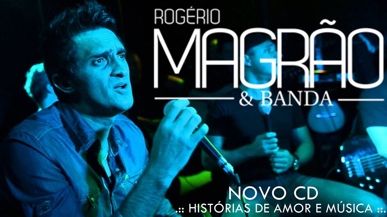Rogério Magrão e Banda - NOVO CD COMPLETO (CD HISTÓRIAS DE AMOR E MÚSICA)