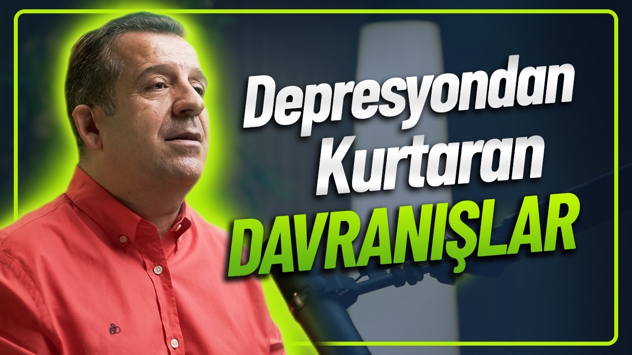 DEPRESYONDAN KURTARAN DAVRANIŞLAR / Ruh Halini Toparlayan Alışkanlıklar