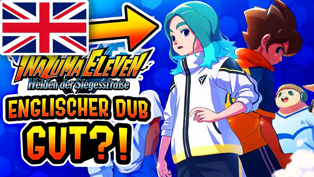 Ist die ENGLISCHE SYNCHRO von Inazuma Eleven Victory Road WIRKLICH SO SCHLECHT?