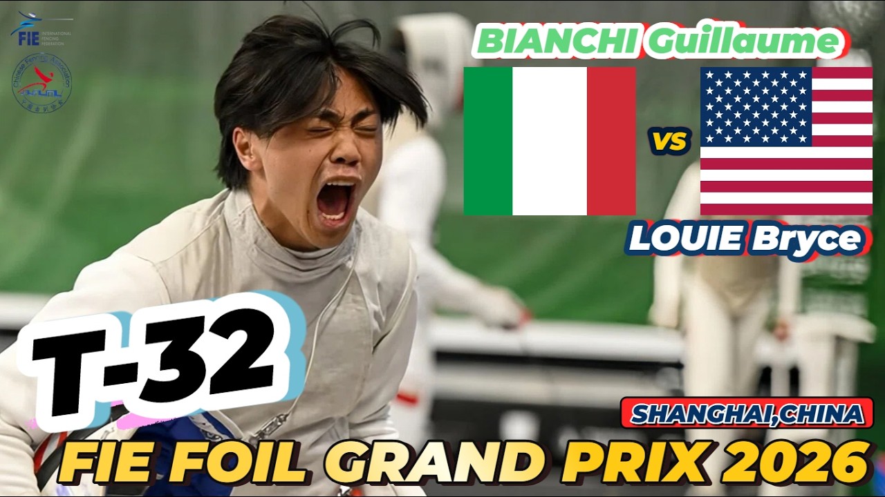 2026 🇨🇳【花劍大獎賽 中國 上海站】男花 個人「T32」BIANCHI Guillaume (ITA 🇮🇹) VS (🇺🇸 USA) LOUIE Bryce
