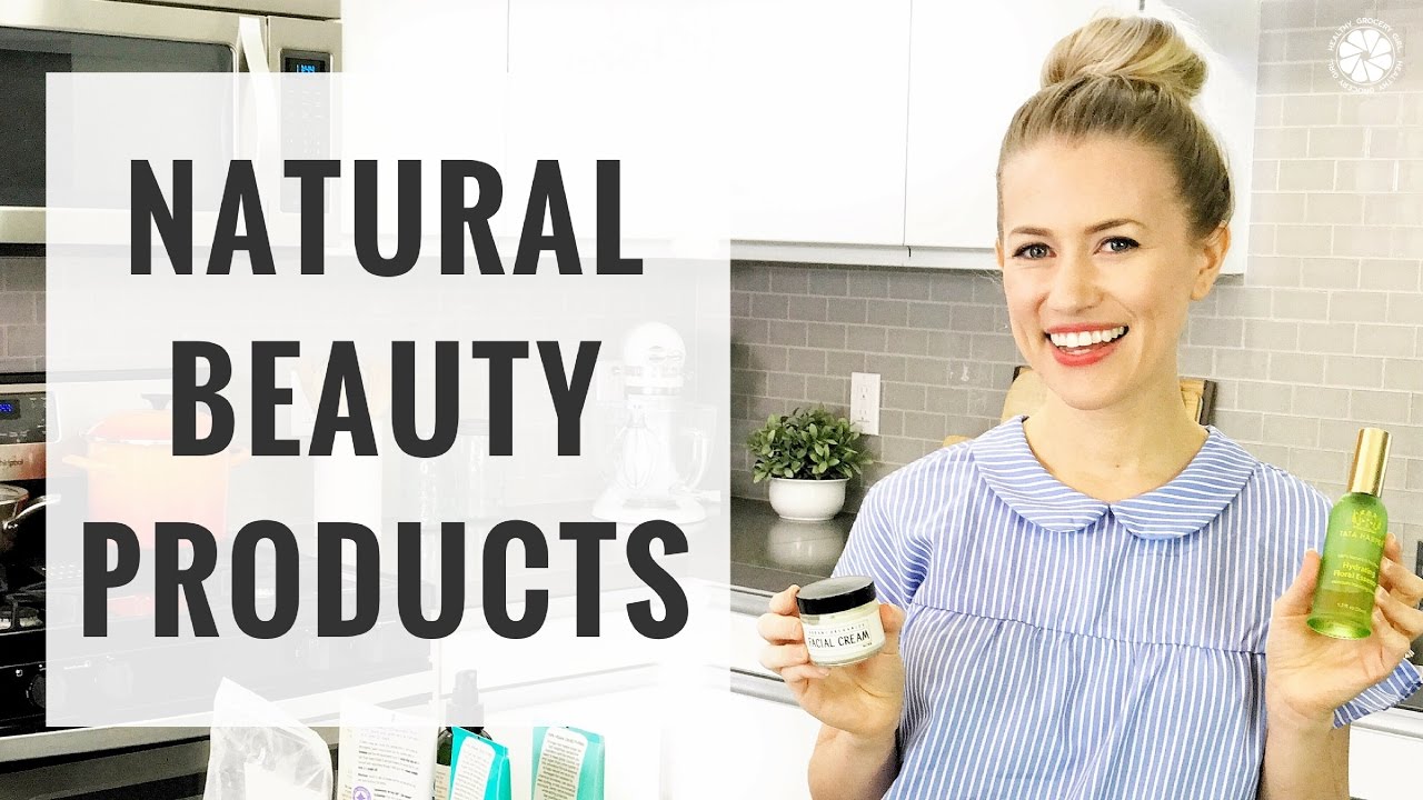 NATURAL BEAUTY PRODUCT FAVORITES | HEALTHY GROCERY GIRL